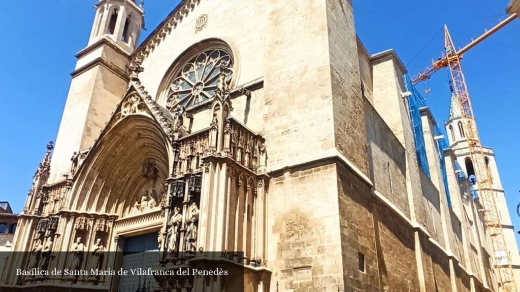 Basílica de Santa Maria de Vilafranca del Penedès - Vilafranca del Penedès (Cataluña)