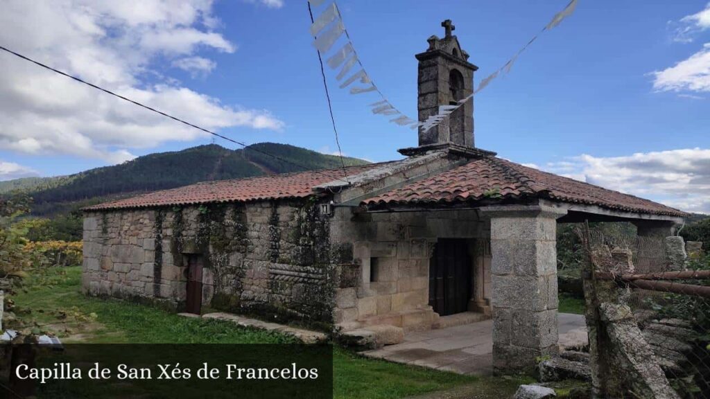 Capilla de San Xés de Francelos - Ribadavia (Galicia)