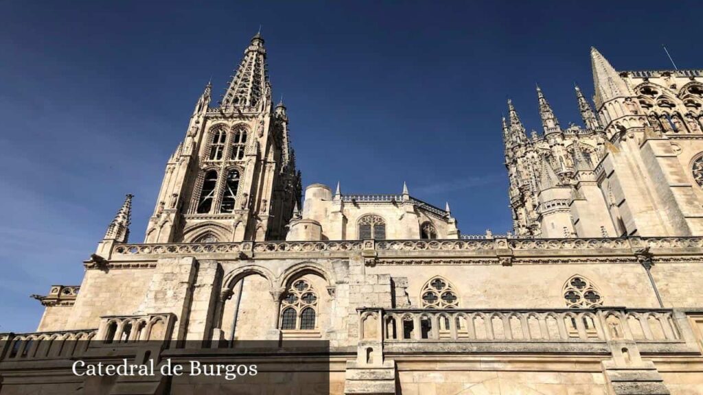 Catedral de Burgos - Burgos (Castilla y León)
