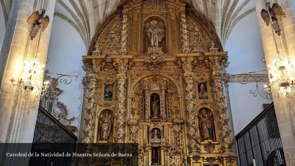 Catedral de la Natividad de Nuestra Señora de Baeza - Baeza (Andalucía)