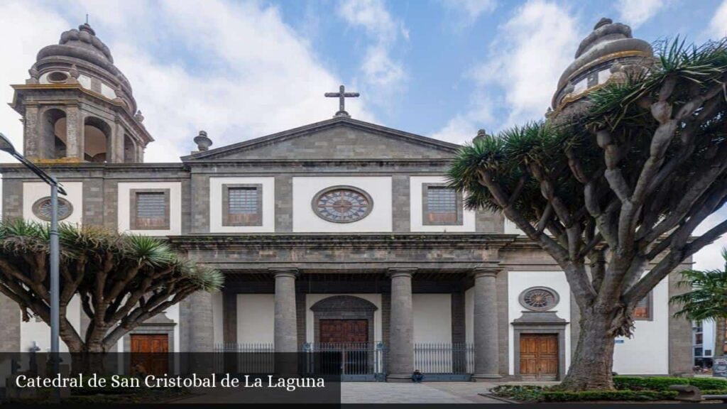 Catedral de San Cristobal de la Laguna - La Laguna (Canarias)