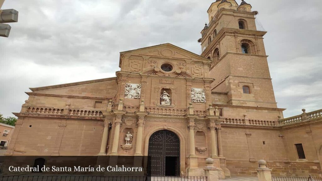 Catedral de Santa María de Calahorra - Calahorra (La Rioja)