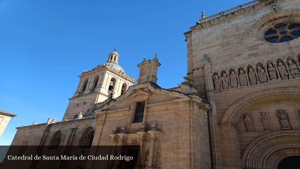 Catedral de Santa María de Ciudad Rodrigo - Ciudad Rodrigo (Castilla y León)