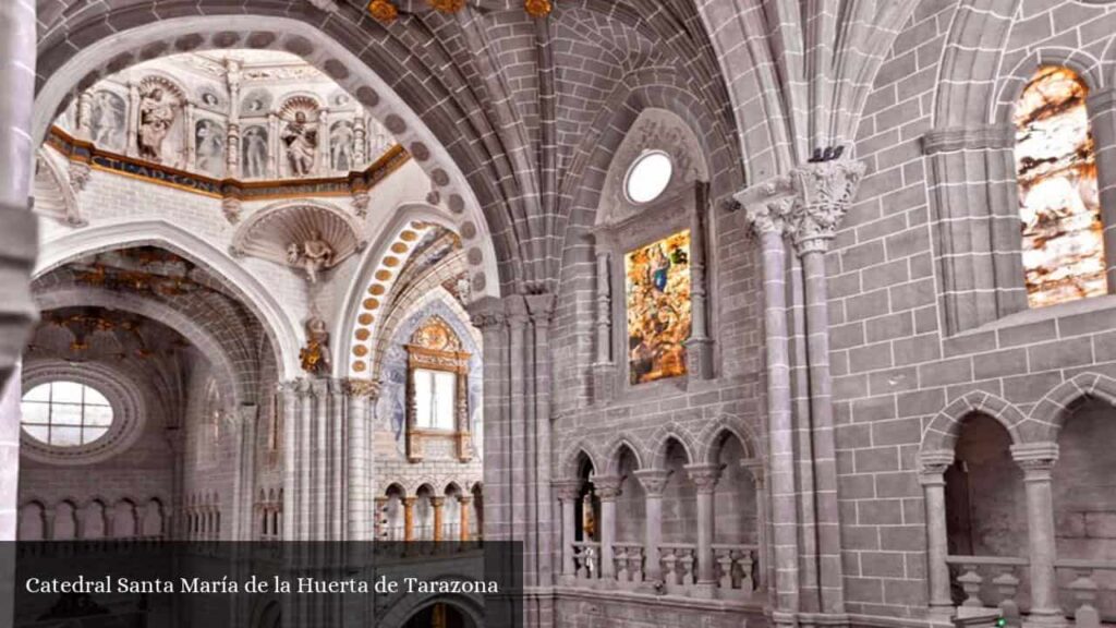 Catedral Santa María de la Huerta de Tarazona - Tarazona (Aragón)
