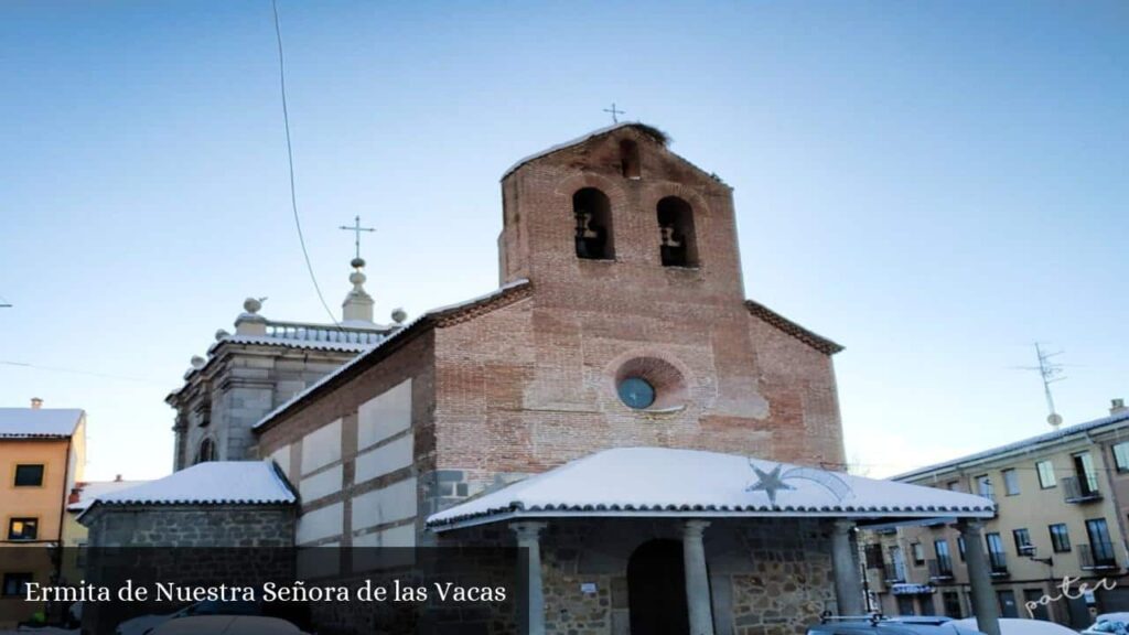 Ermita de Nuestra Señora de Las Vacas - Ávila (Castilla y León)