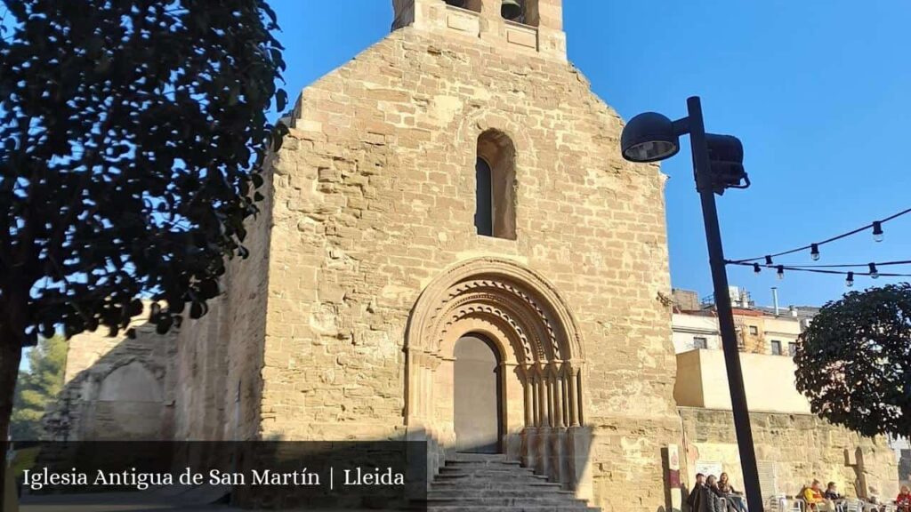 Iglesia Antigua de San Martín | Lleida - Lérida (Cataluña)