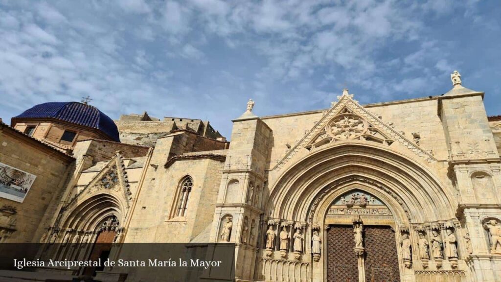Iglesia Arciprestal de Santa María La Mayor - Morella (Comunidad Valenciana)