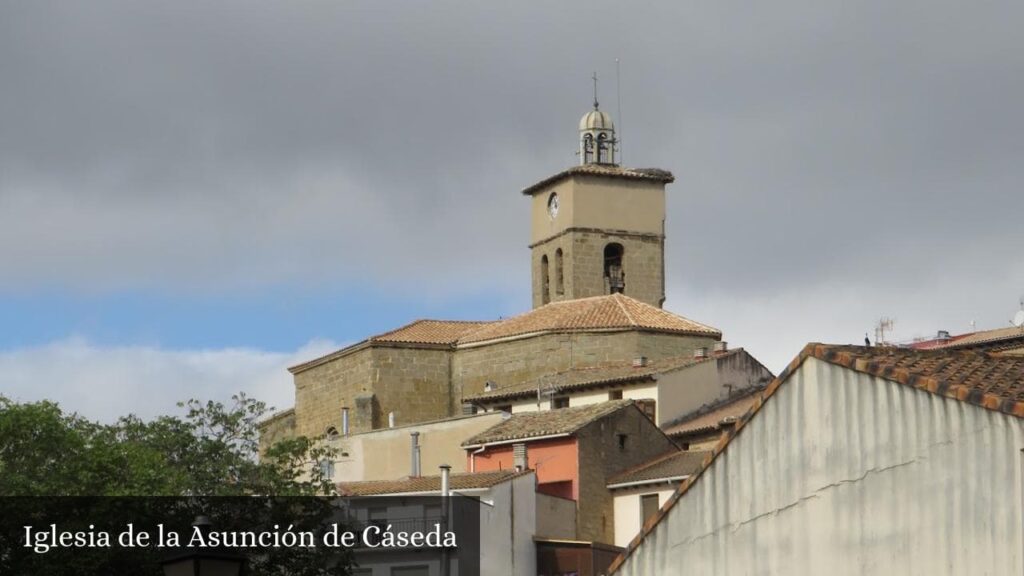Iglesia de la Asunción de Cáseda - Cáseda (Navarra)
