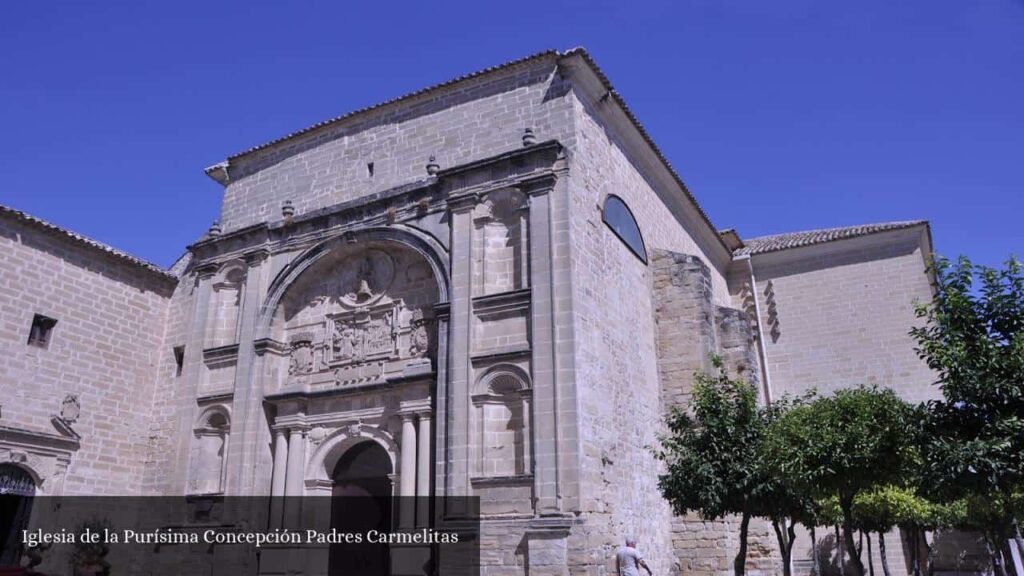Iglesia de la Purísima Concepción Padres Carmelitas - Baeza (Andalucía)