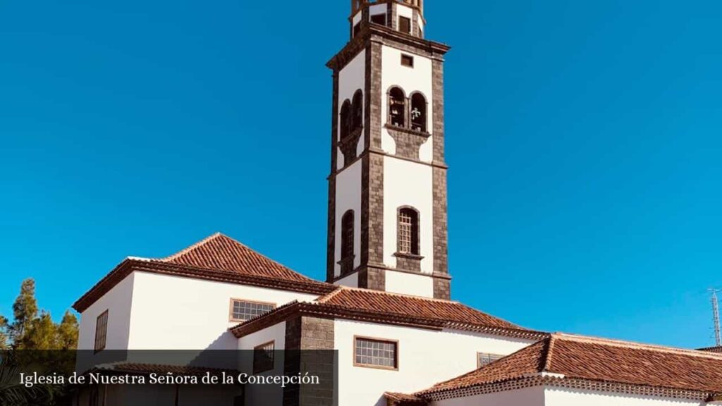 Iglesia de Nuestra Señora de la Concepción - Santa Cruz de Tenerife (Canarias)