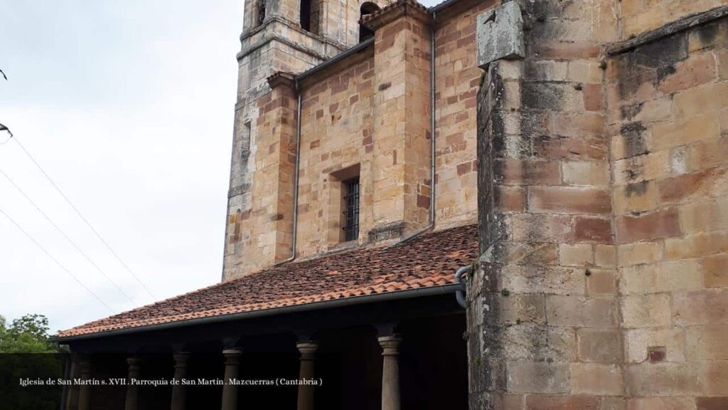 Iglesia de San Martín S. Xvii . Parroquia de San Martín . Mazcuerras - Mazcuerras (Cantabria)