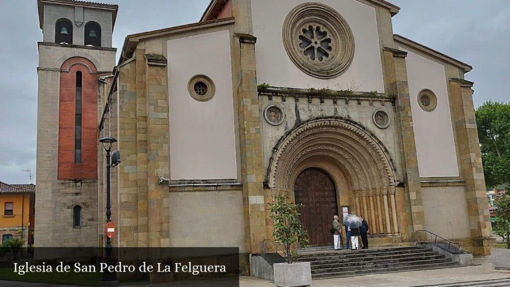 Iglesia de San Pedro de la Felguera - Langreo (Asturias)