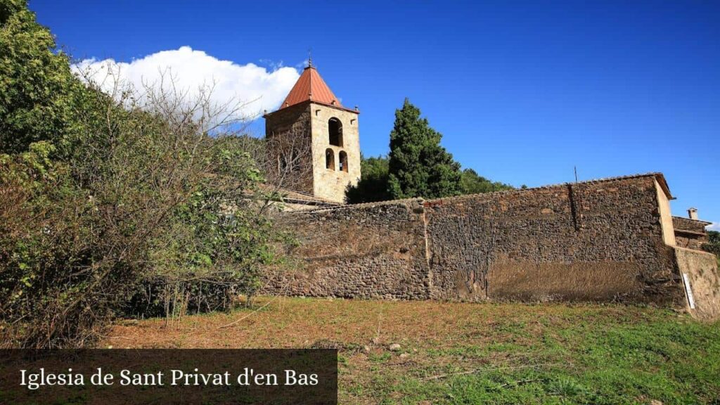 Iglesia de Sant Privat D'En Bas - la Vall d'en Bas (Cataluña)