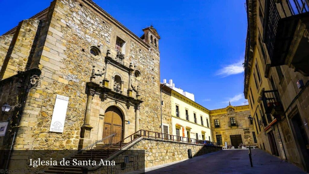 Iglesia de Santa Ana - Plasencia (Extremadura)