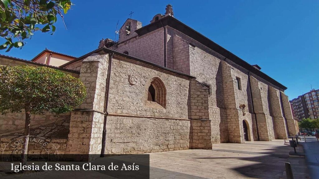 Iglesia de Santa Clara de Asís - Valladolid (Castilla y León)
