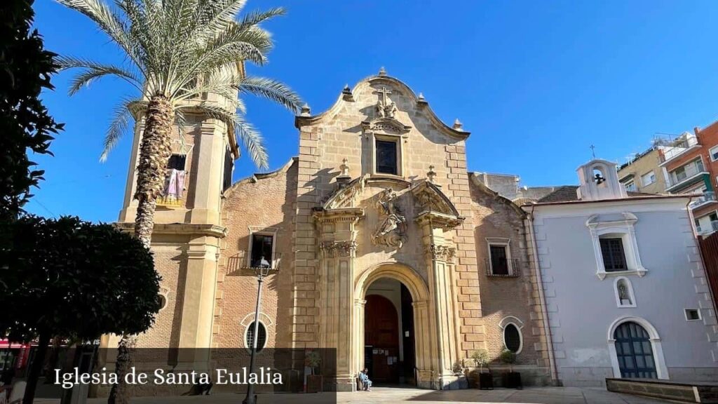 Iglesia de Santa Eulalia - Murcia (Región de Murcia)