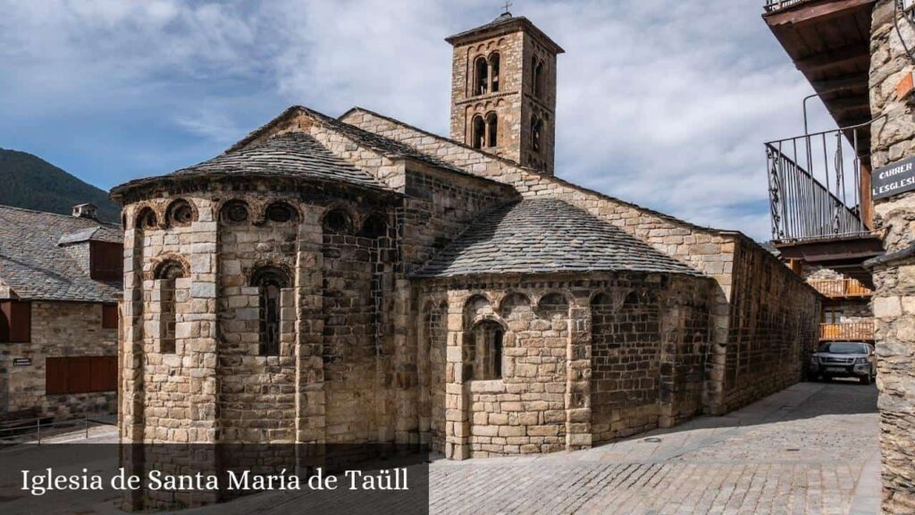 Iglesia de Santa María de Taüll - la Vall de Boí (Cataluña)