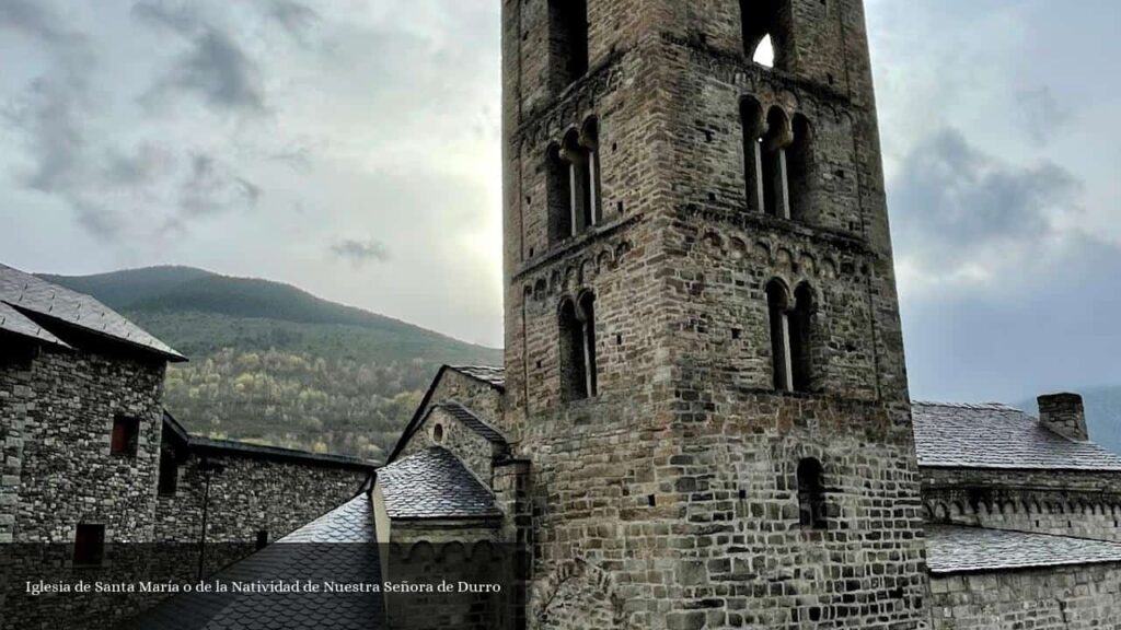 Iglesia de Santa María O de la Natividad de Nuestra Señora de Durro - la Vall de Boí (Cataluña)