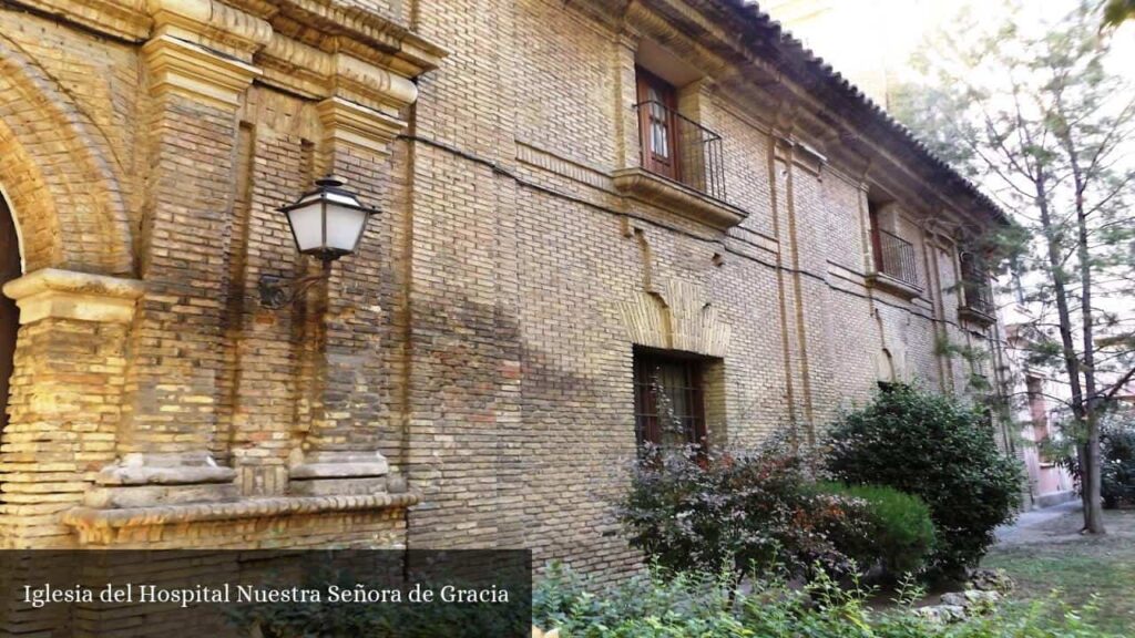 Iglesia del Hospital Nuestra Señora de Gracia - Zaragoza (Aragón)