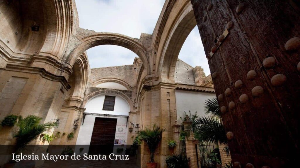 Iglesia Mayor de Santa Cruz - Écija (Andalucía)