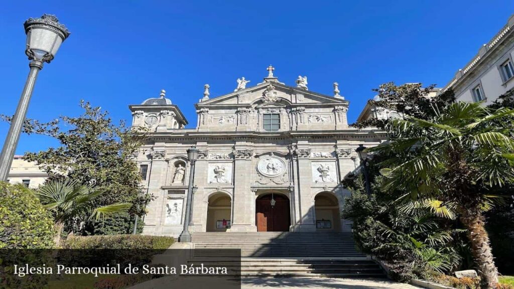 Iglesia Parroquial de Santa Bárbara - Madrid (Comunidad de Madrid)