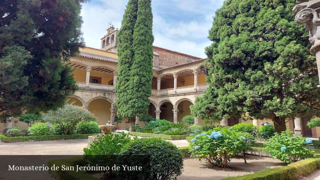 Monasterio de San Jerónimo de Yuste - Cuacos de Yuste (Extremadura)