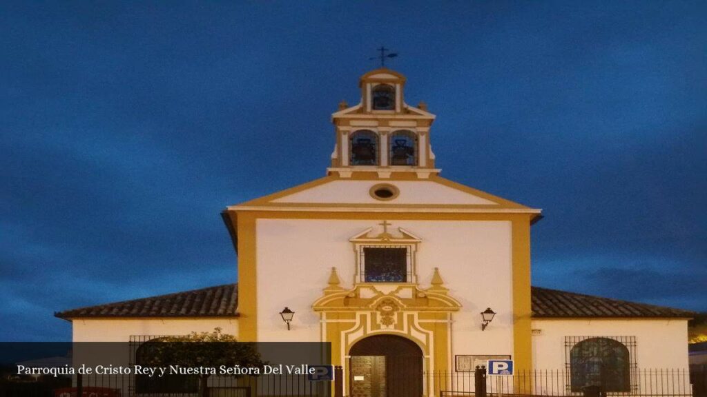Parroquia de Cristo Rey y Nuestra Señora del Valle - Córdoba (Andalucía)