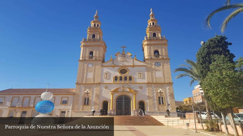 Parroquia de Nuestra Señora de la Asunción - Alcantarilla (Región de Murcia)
