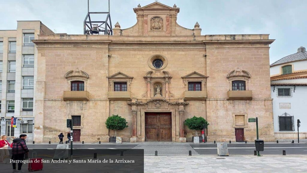 Parroquia de San Andrés y Santa María de la Arrixaca - Murcia (Región de Murcia)