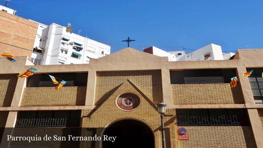 Parroquia de San Fernando Rey - Valencia (Comunidad Valenciana)