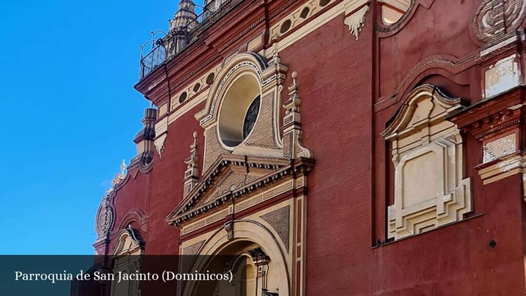 Parroquia de San Jacinto - Sevilla (Andalucía)