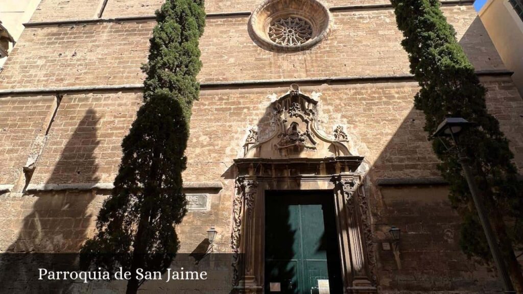 Parroquia de San Jaime - Palma (Islas Baleares)