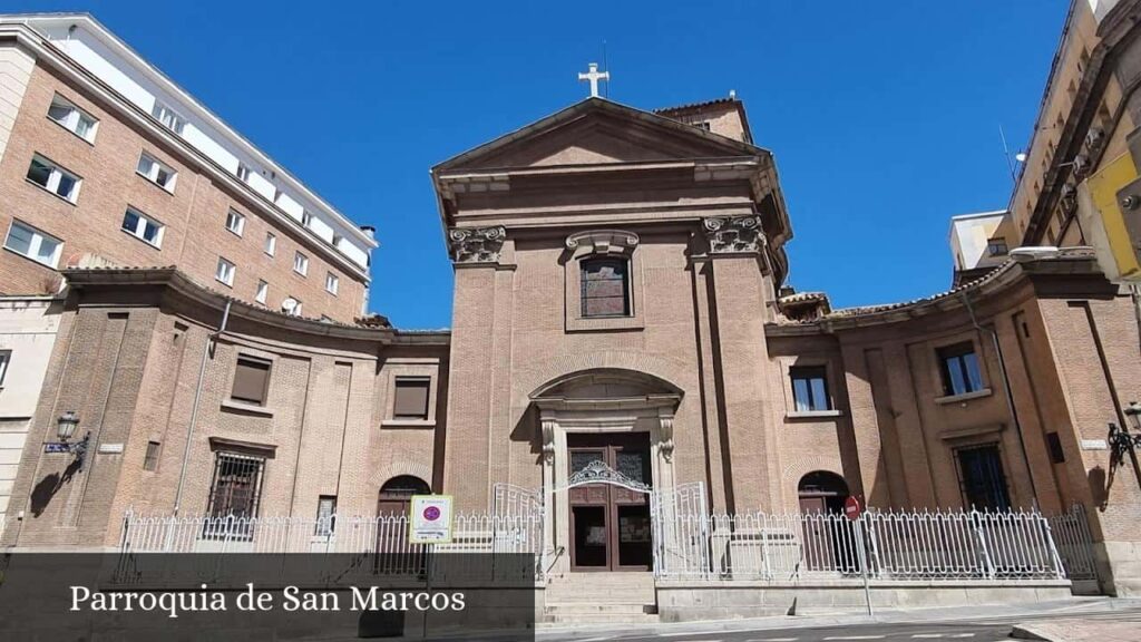 Parroquia de San Marcos - Madrid (Comunidad de Madrid)