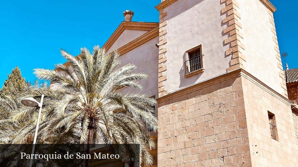 Parroquia de San Mateo - Lorca (Región de Murcia)