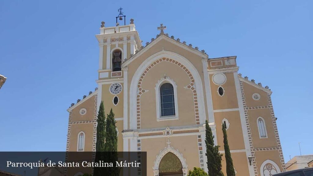 Parroquia de Santa Catalina Mártir - Villamarchante (Comunidad Valenciana)