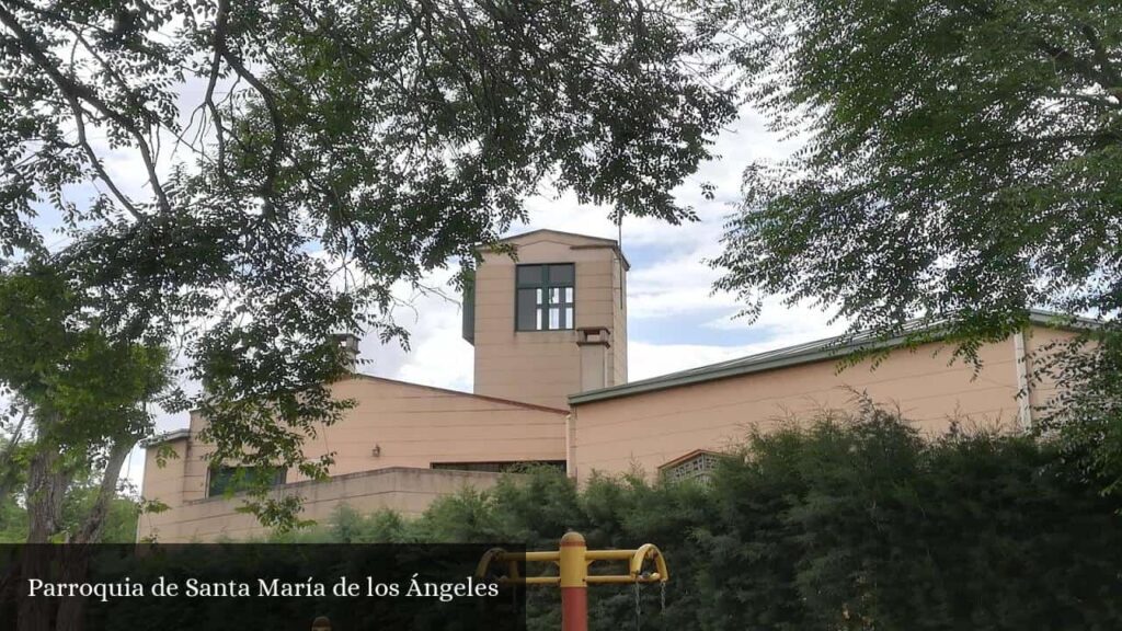 Parroquia de Santa María de Los Ángeles - Getafe (Comunidad de Madrid)