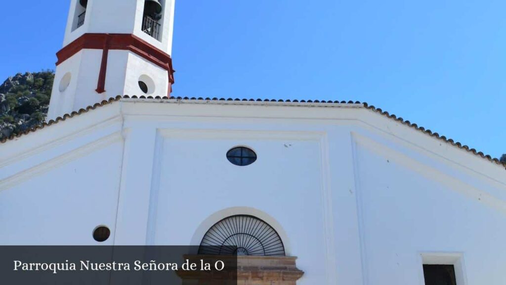 Parroquia Nuestra Señora de la O - Ubrique (Andalucía)