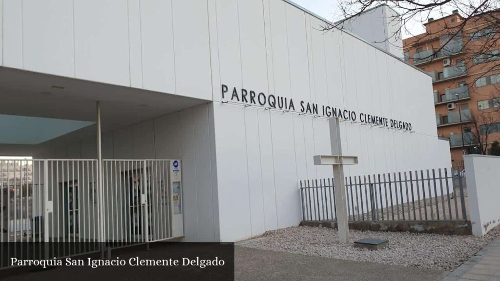 Parroquia San Ignacio Clemente Delgado - Zaragoza (Aragón)