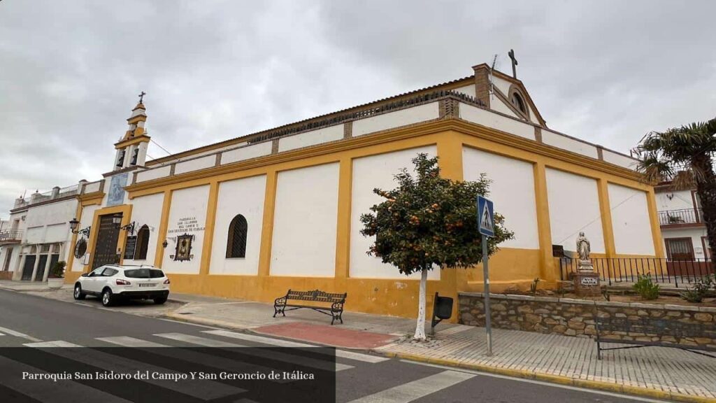 Parroquia San Isidoro del Campo y San Geroncio de Itálica - Santiponce (Andalucía)