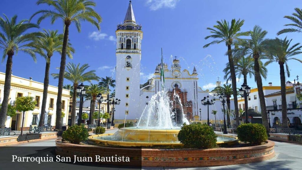 Parroquia San Juan Bautista - La Palma del Condado (Andalucía)