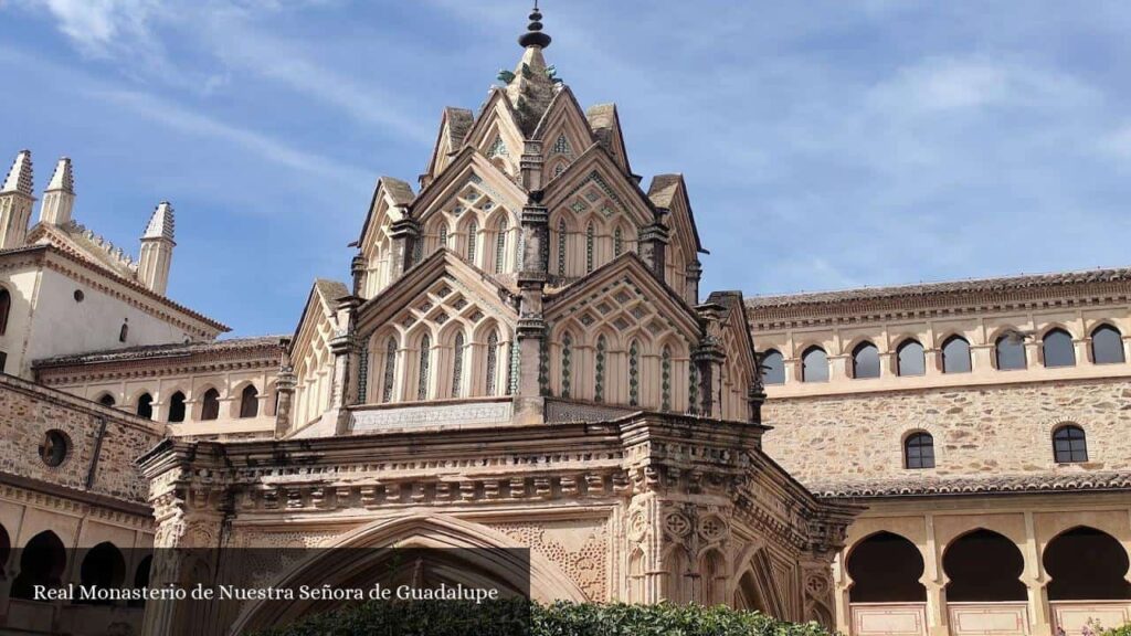 Real Monasterio de Nuestra Señora de Guadalupe - Guadalupe (Extremadura)