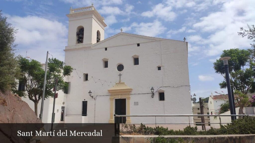 Sant Martí del Mercadal - Mercadal (Islas Baleares)
