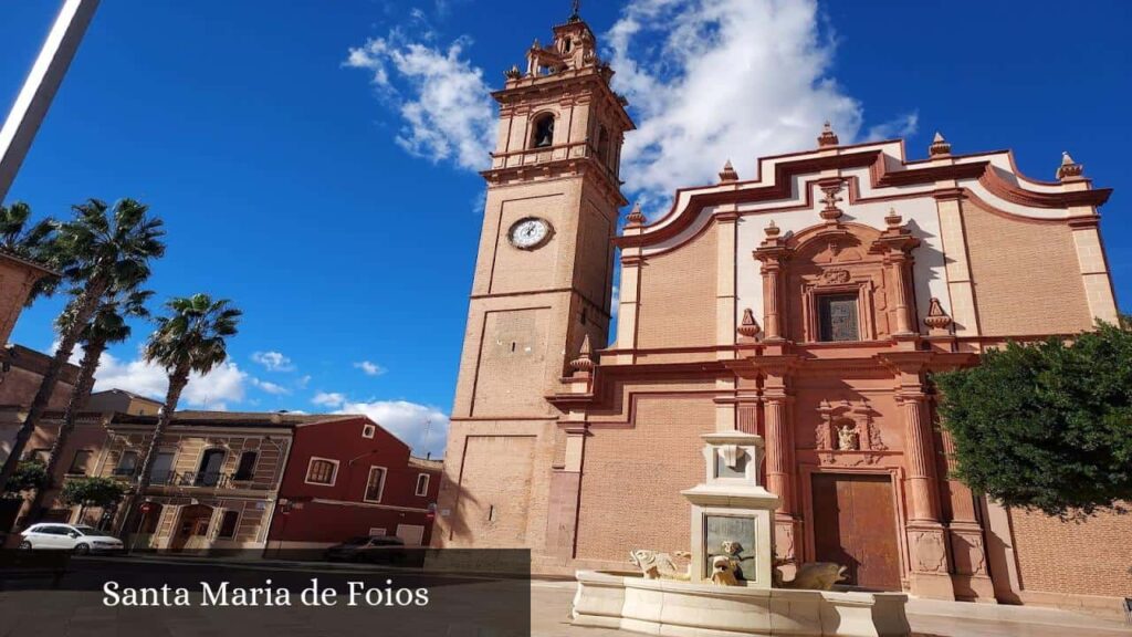 Santa Maria de Foios - Foyos (Comunidad Valenciana)